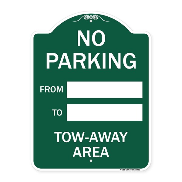 Signmission No Parking From-to W/ Blank Space, Green & White Aluminum Sign, 18" x 24", GW-1824-22890 A-DES-GW-1824-22890 - main